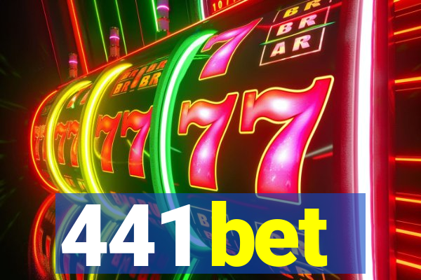 441 bet